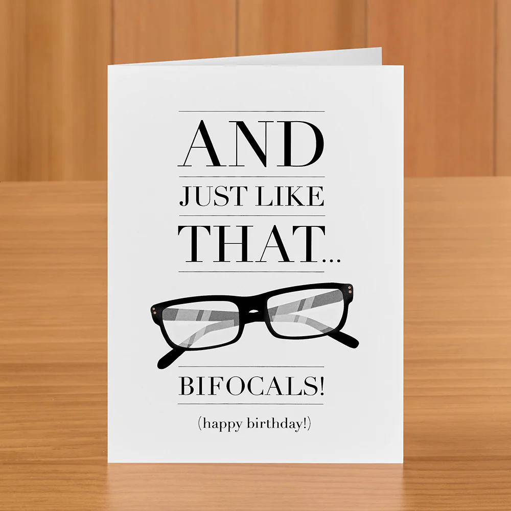 Design with Heart Birthday Card, "And Just Like That… Bifocals"